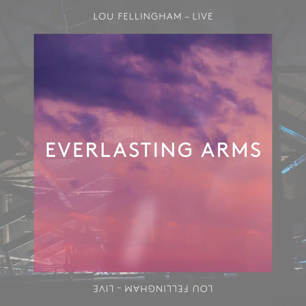 Everlasting Arms (Lean Hard) (Live)