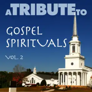 A Tribute to Gospel Spirituals, Vol. 2