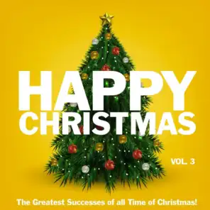 Happy Christmas, Vol. 3 (The Greatest Successes of All Time of Christmas)