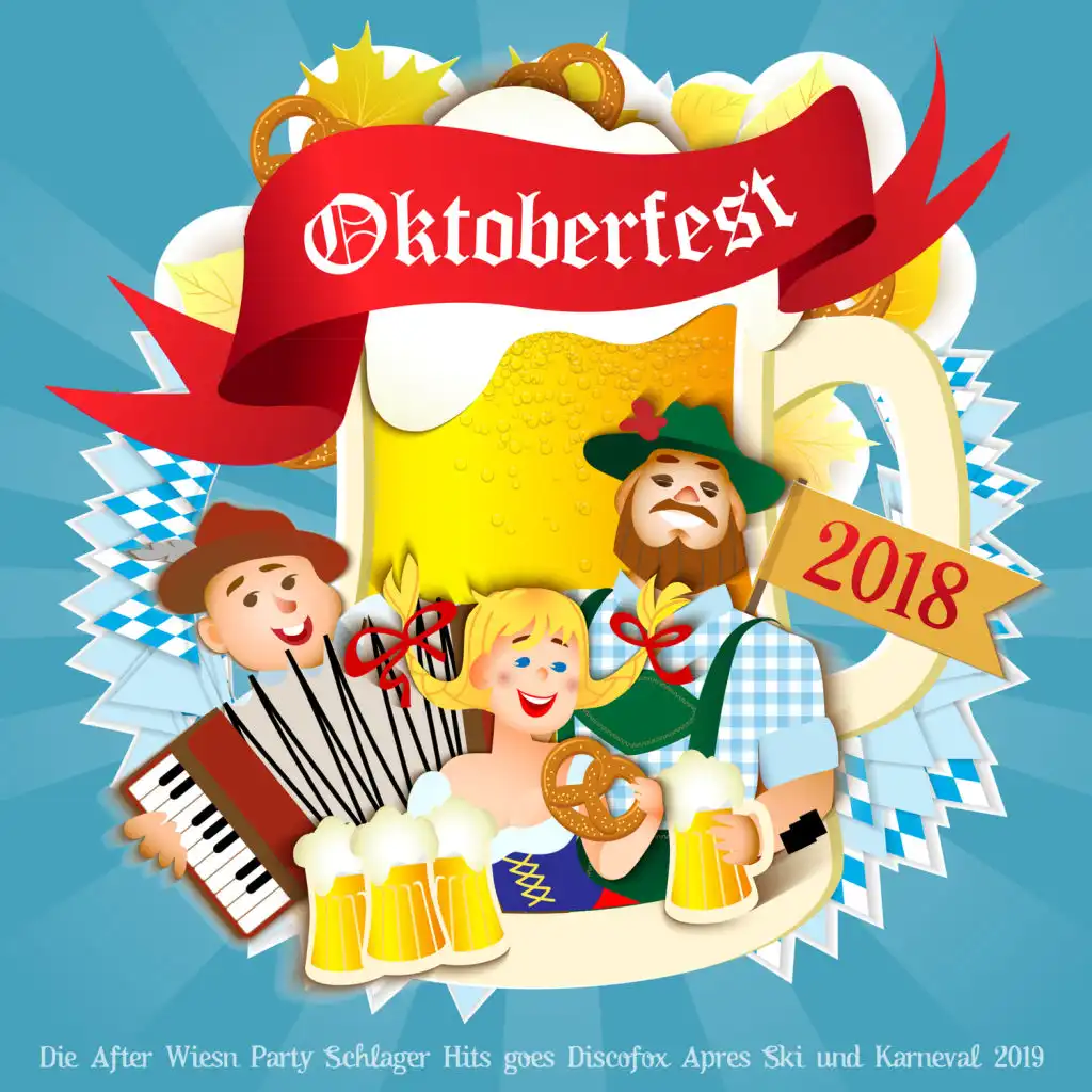 Oktoberfest 2018 - Die After Wiesn Party Schlager Hits goes Discofox Apres Ski und Karneval 2019
