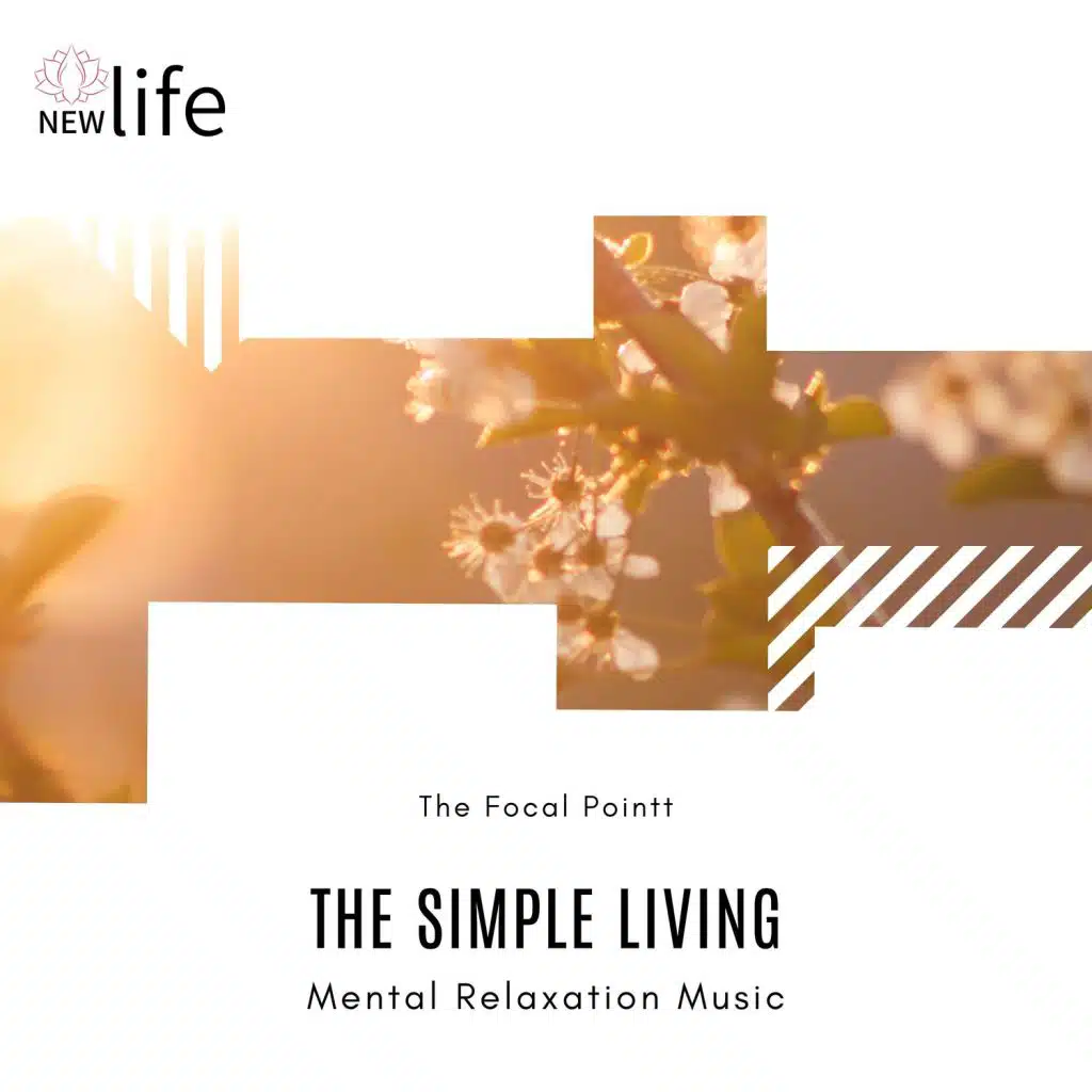 The Simple Living - Mental Relaxation Music