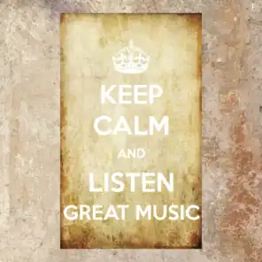 Keep Calm and Listen Great Music