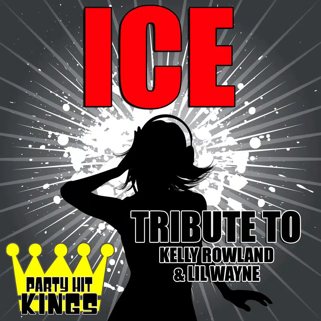 Ice (Tribute to Kelly Rowland & Lil Wayne)