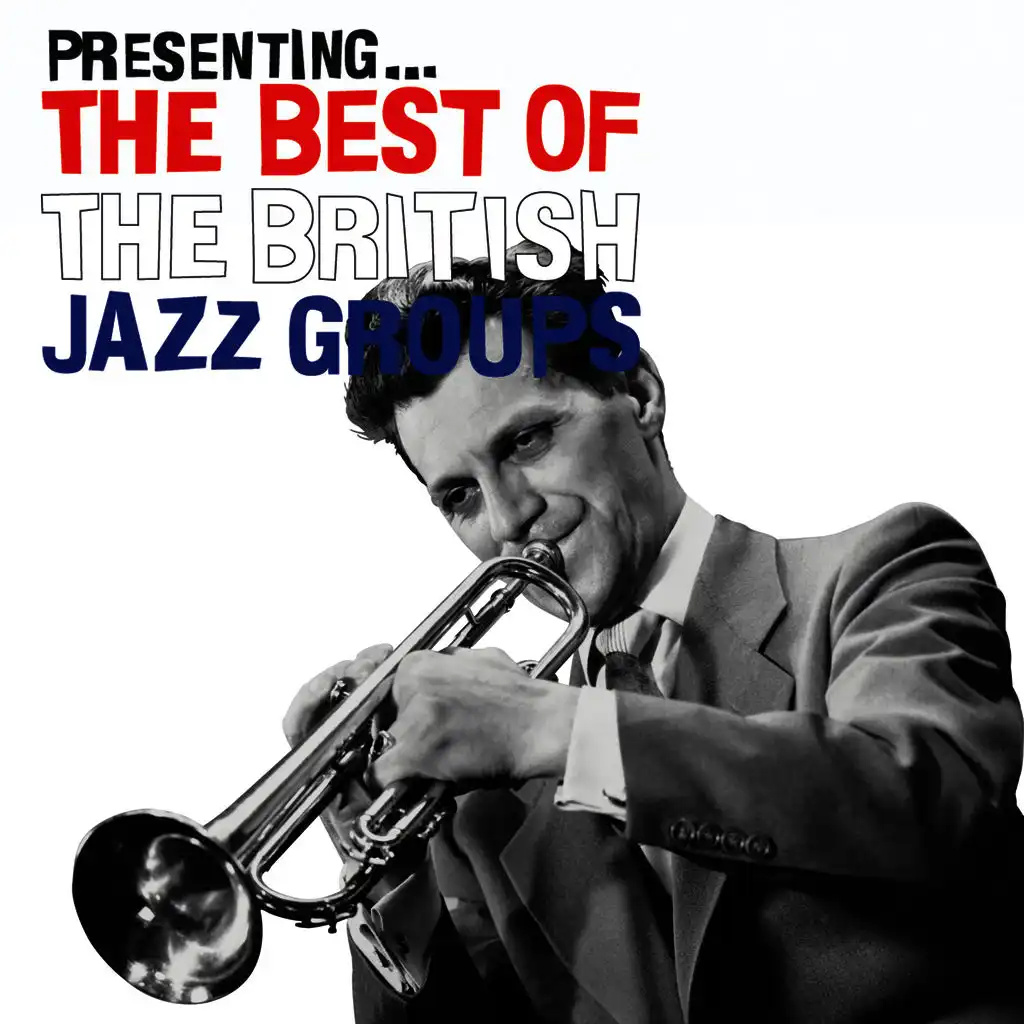 Presenting… the Best of the British Jazz Groups