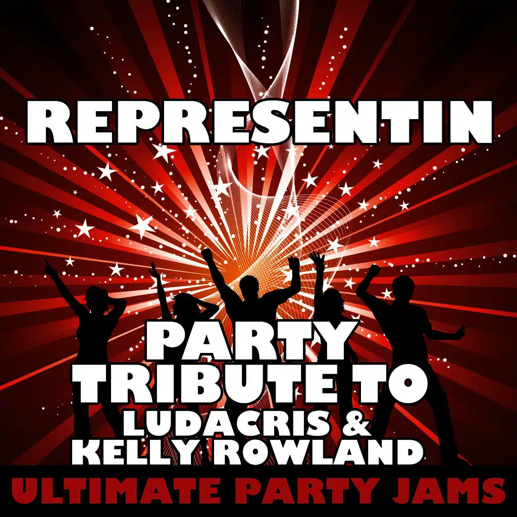 Representin (Party Tribute to Ludacris & Kelly Rowland)