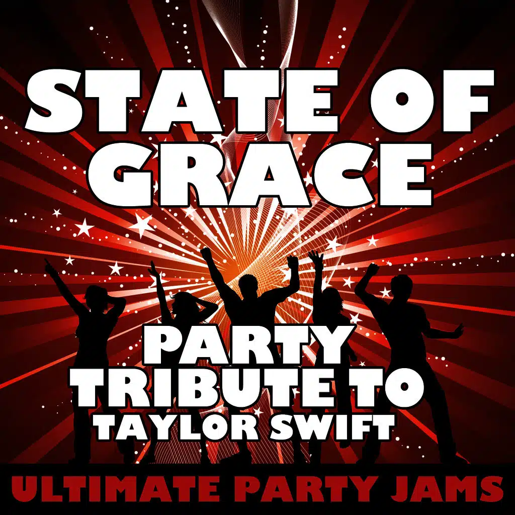 State of Grace (Party Tribute to Taylor Swift)