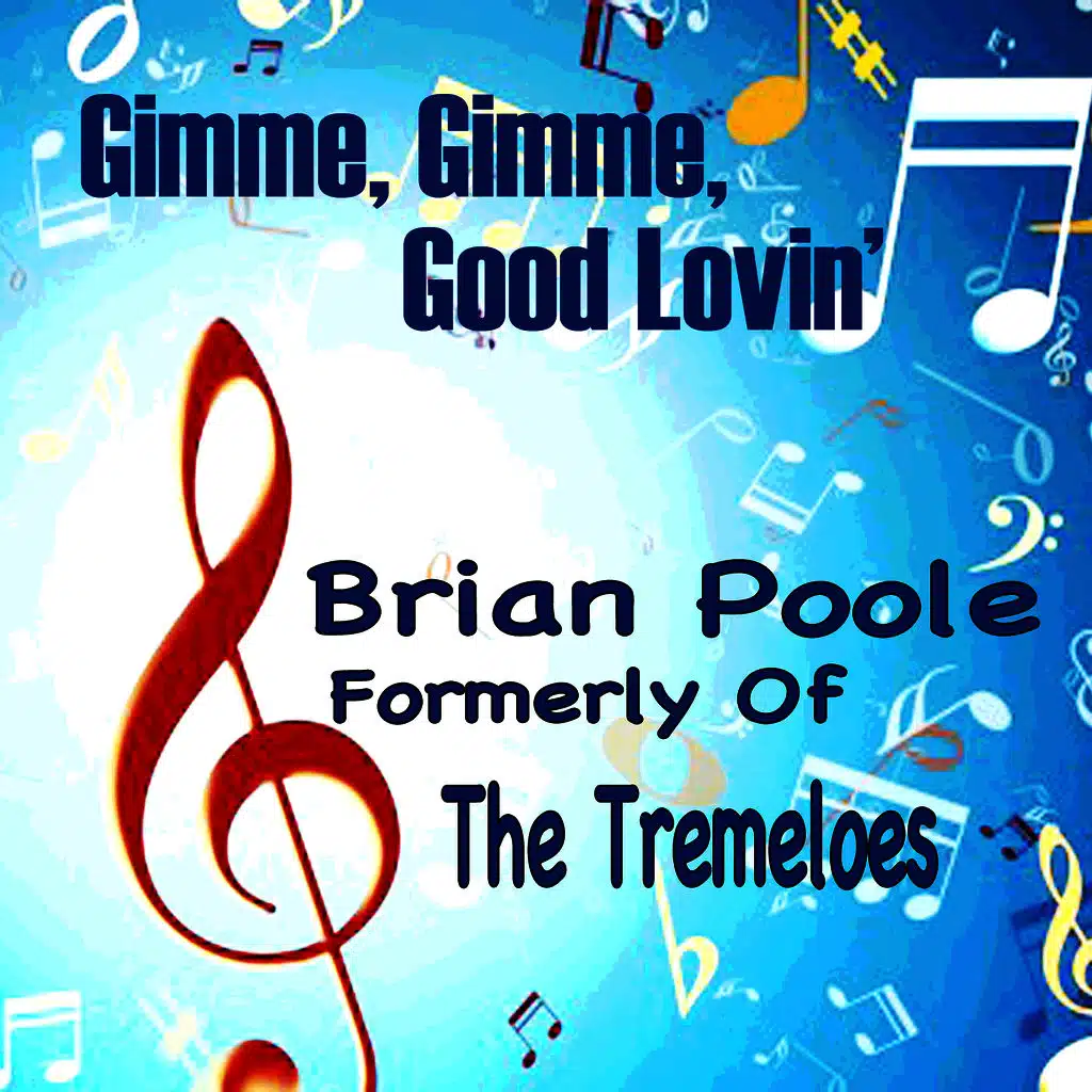 Gimme, Gimme Good Lovin'