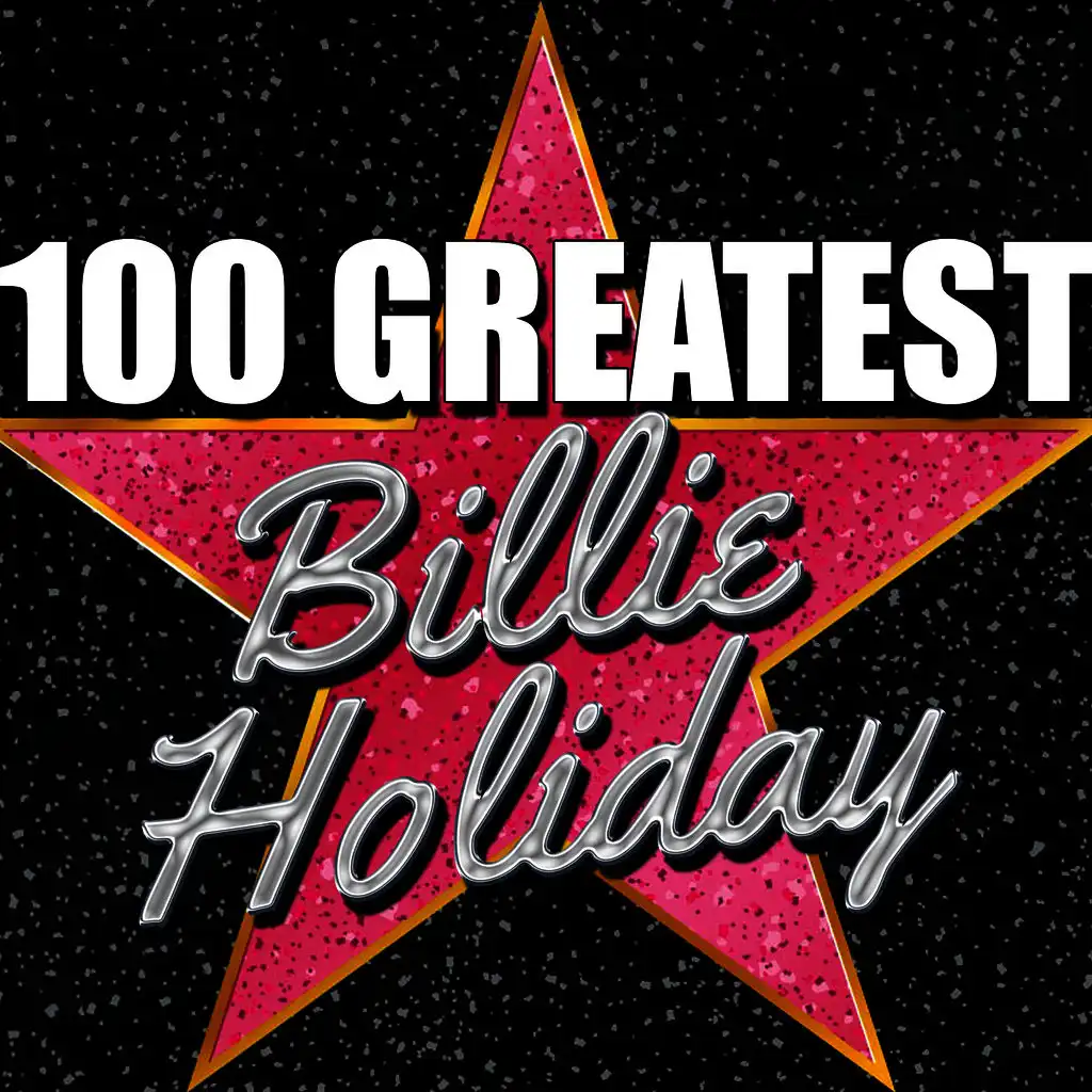 100 Greatest: Billie Holiday