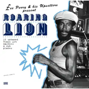 Lee "Scratch" Perry & His Upsetters Present: Roaring Lion