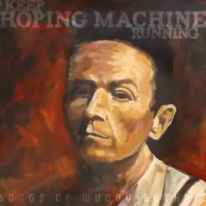 Keep Hoping Machine Running: Songs of Woody Guthrie