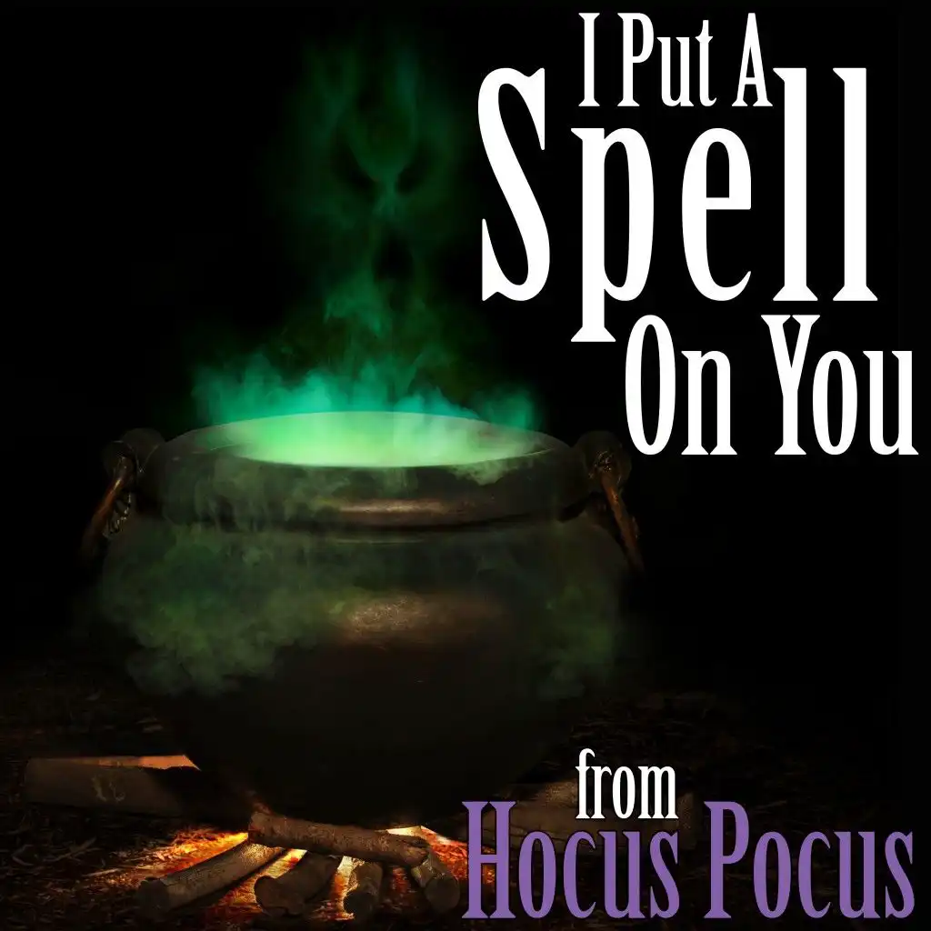 I Put a Spell on You (From "Hocus Pocus")