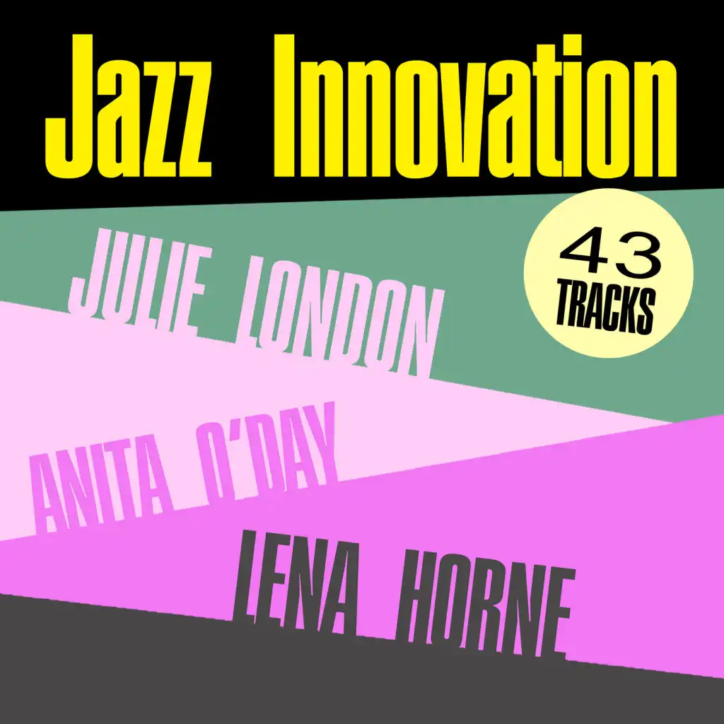 Jazz Innovation Julie London, Anita O'Day and Lena Horne