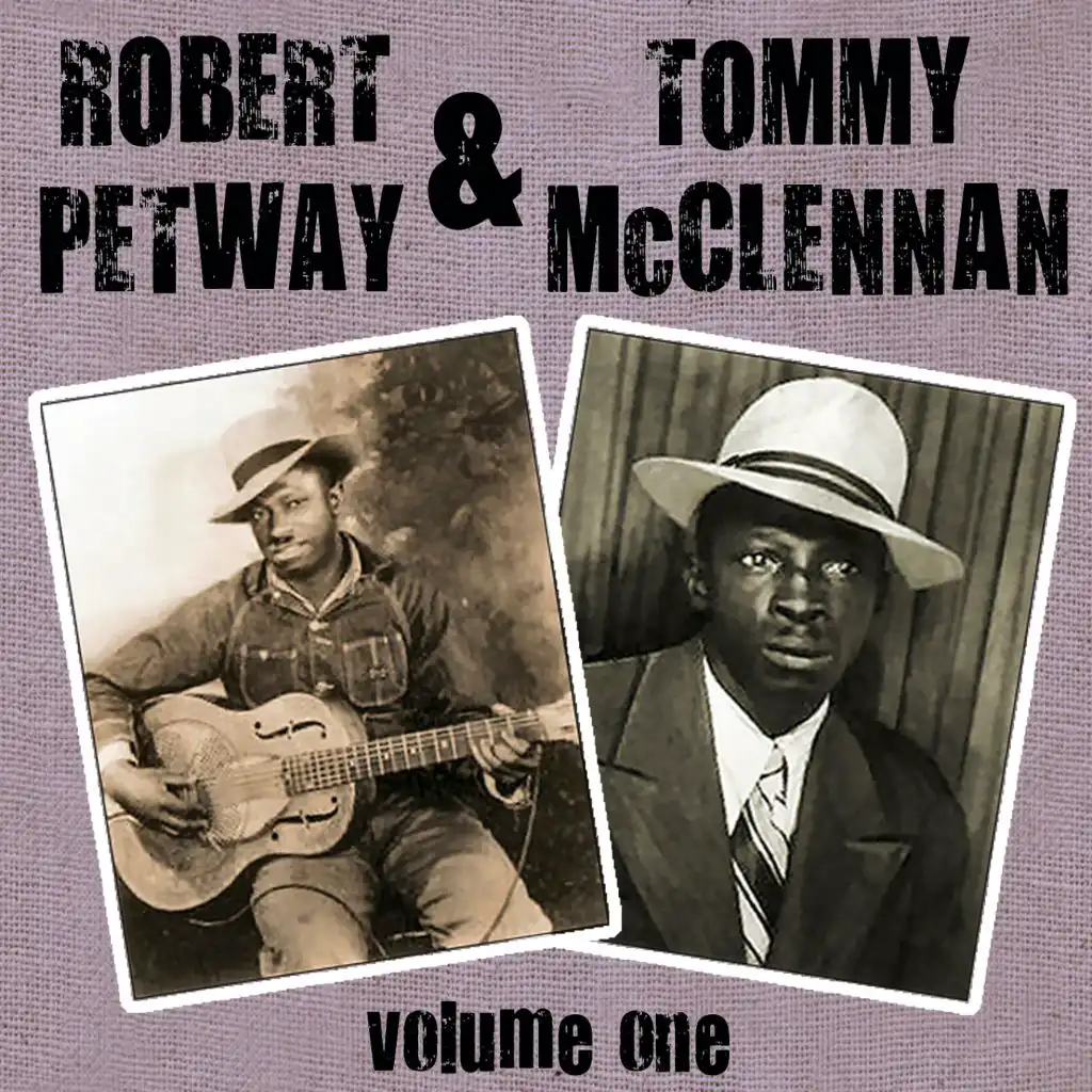 Robert Petway and Tommy McClennan, Vol.1
