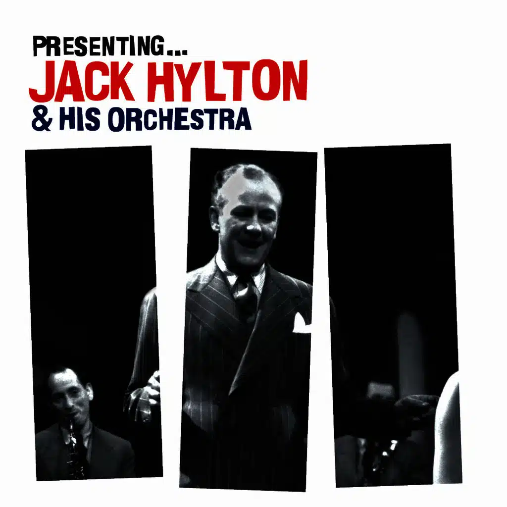 Presenting… Jack Hylton