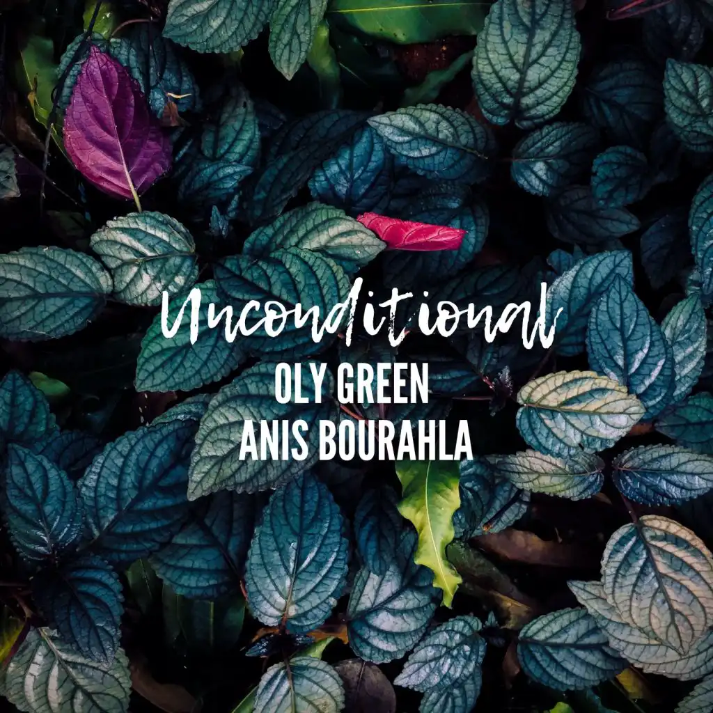 Unconditional (feat. Anis Bourahla)