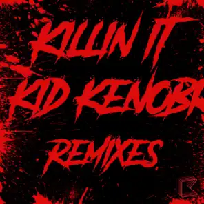 Killin It (Remixes) [feat. Highup, B-Phreak & BoogieKnights]