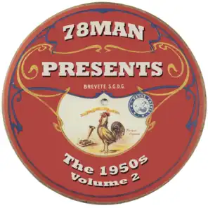 78Man Presents The 1950s: The Sixth Decade of 78RPM Records, Vol. 2