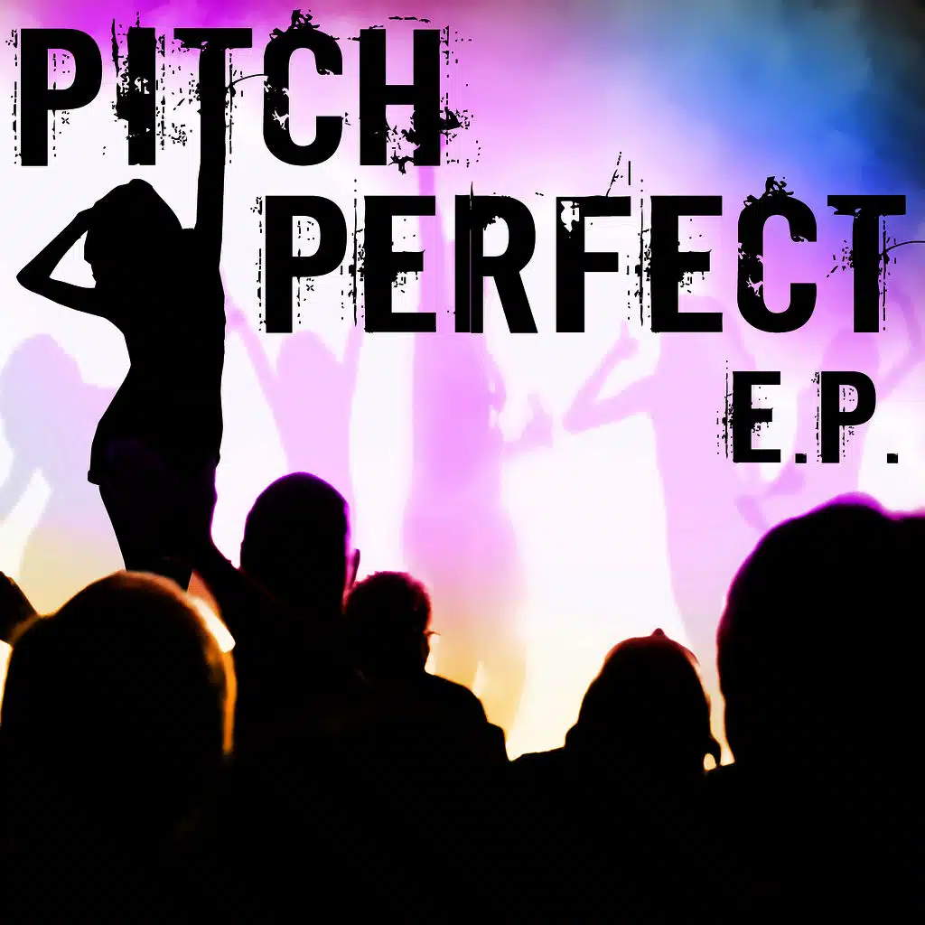 Pitch Perfect, E.P.