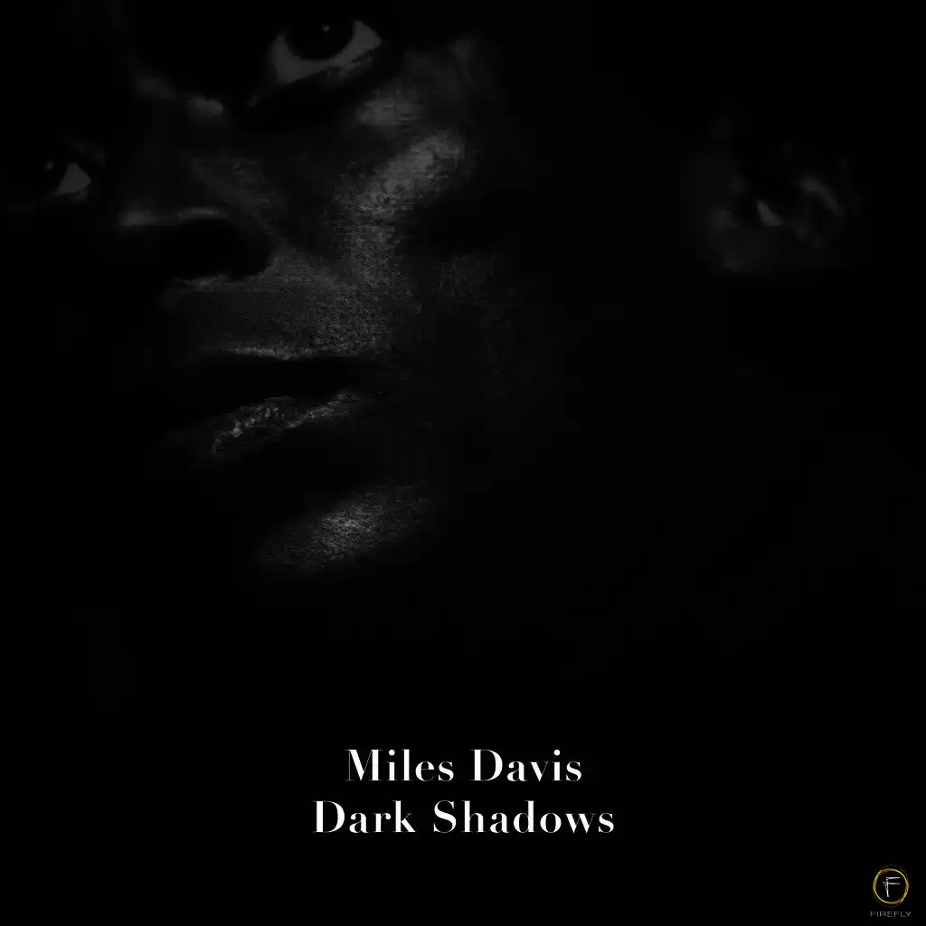 Miles Davis, Dark Shadows