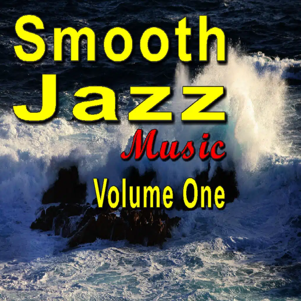 Smooth Jazz Music Vol. One