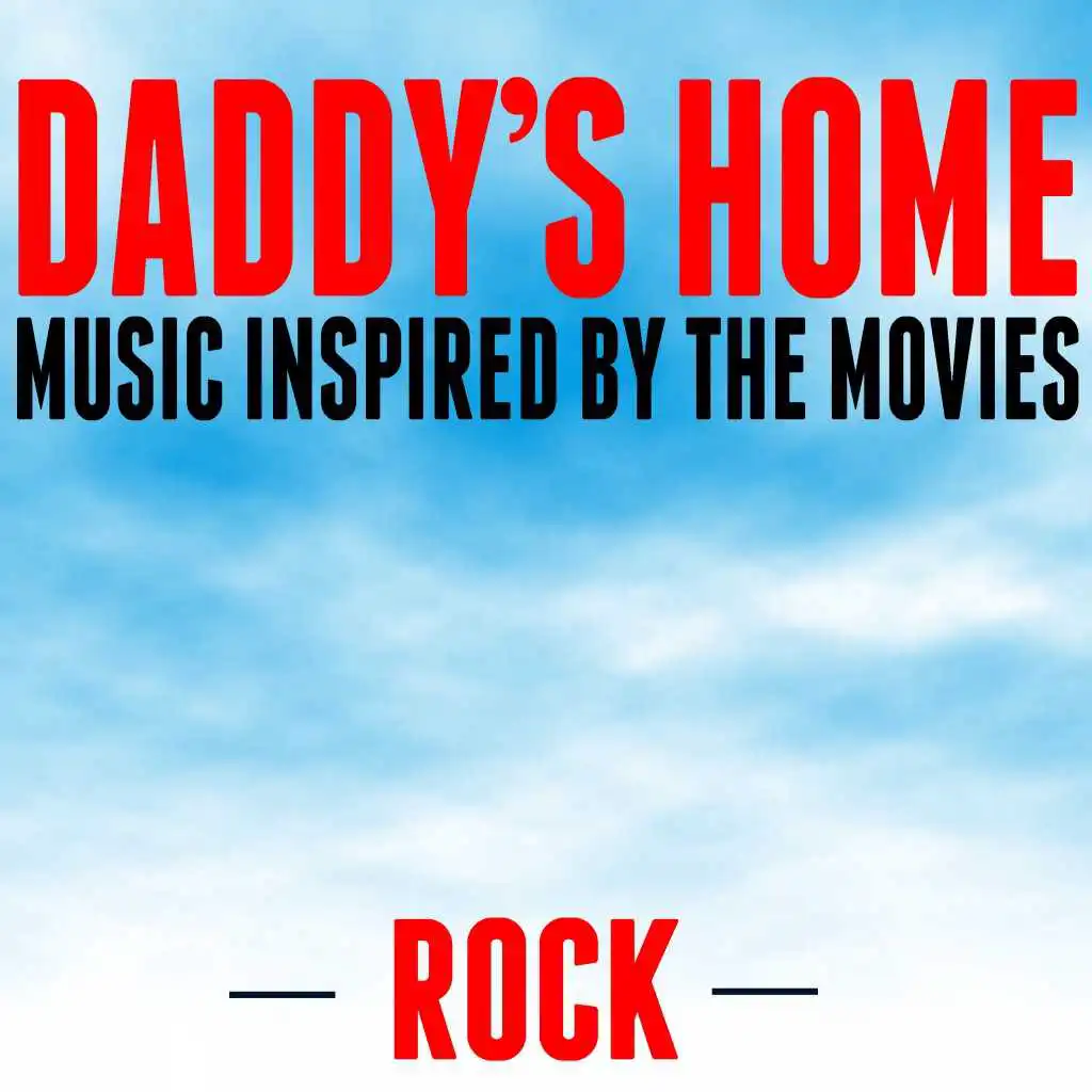 Daddy's Home Rock (Music Inspired by the Movies)