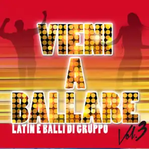 Vieni a ballare latin e balli di gruppo, Vol. 3