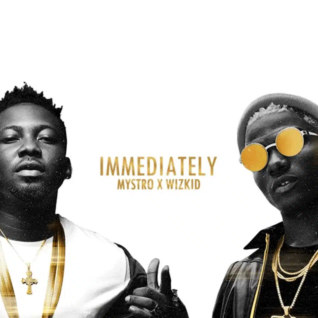 Immediately (feat. WizKid)