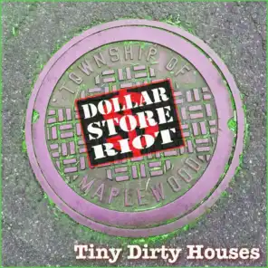 Tiny Dirty Houses