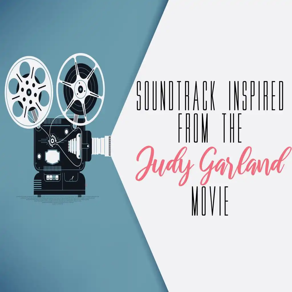 Soundtrack Inspired from the Judy Garland Movie