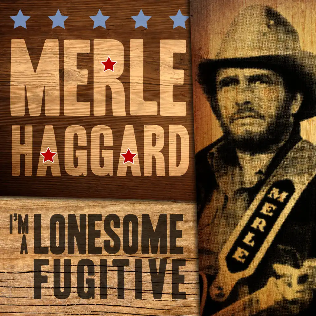 Merle Haggard - I’m a Lonesome Fugitive
