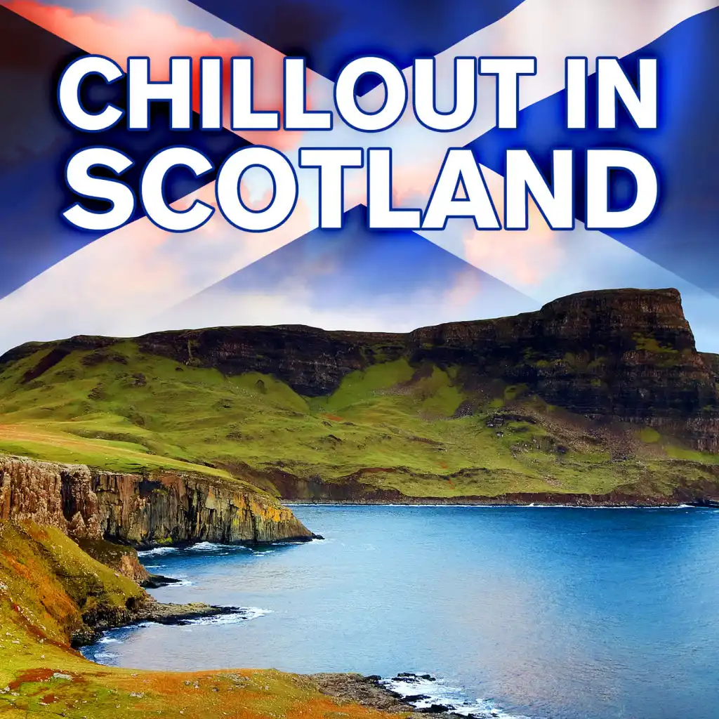 Chillout In Scotland