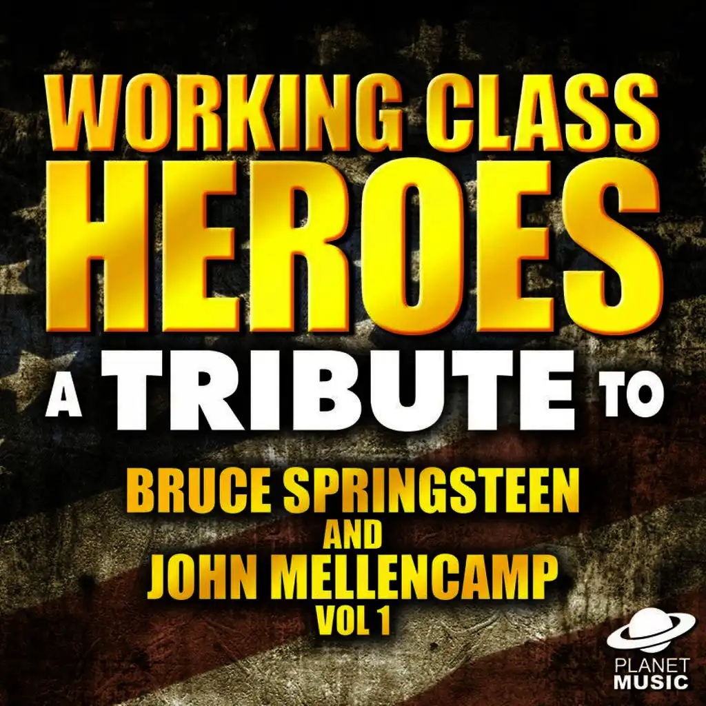 Working Class Heroes: A Tribute to Bruce Springsteen and John Mellencamp, Vol. 1