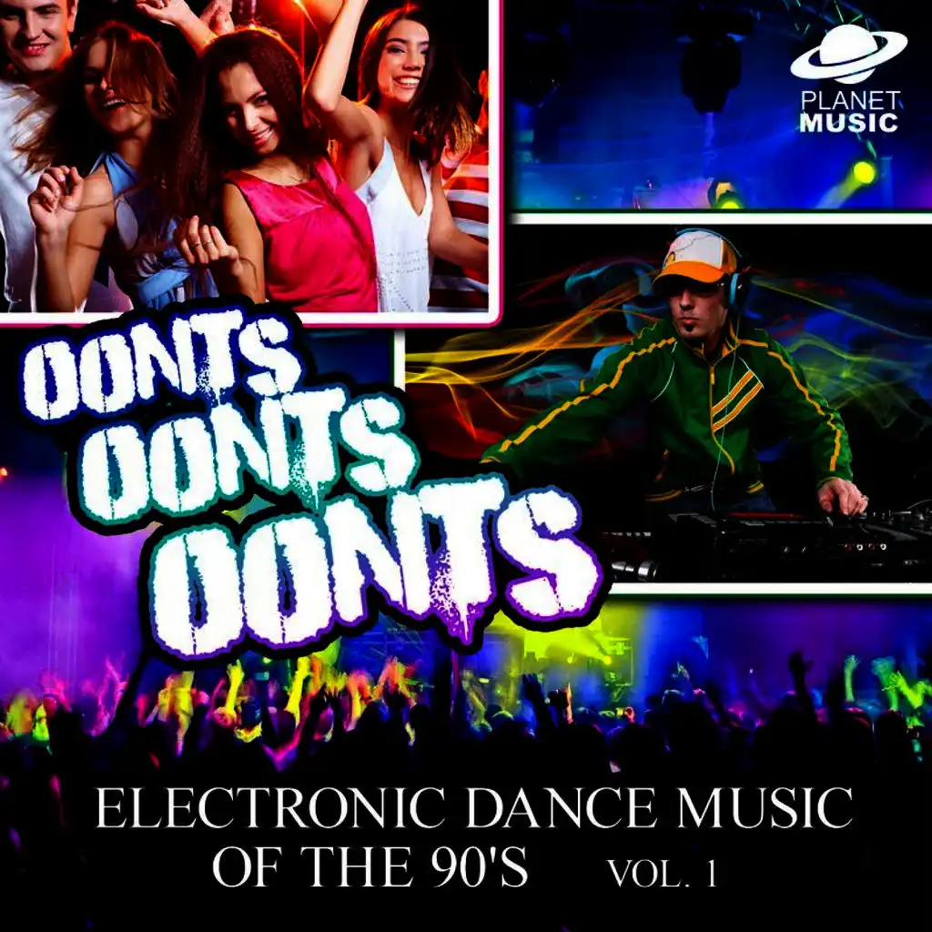 Oonts, Oonts, Oonts: Electronic Dance Music of the 90's, Vol. 1