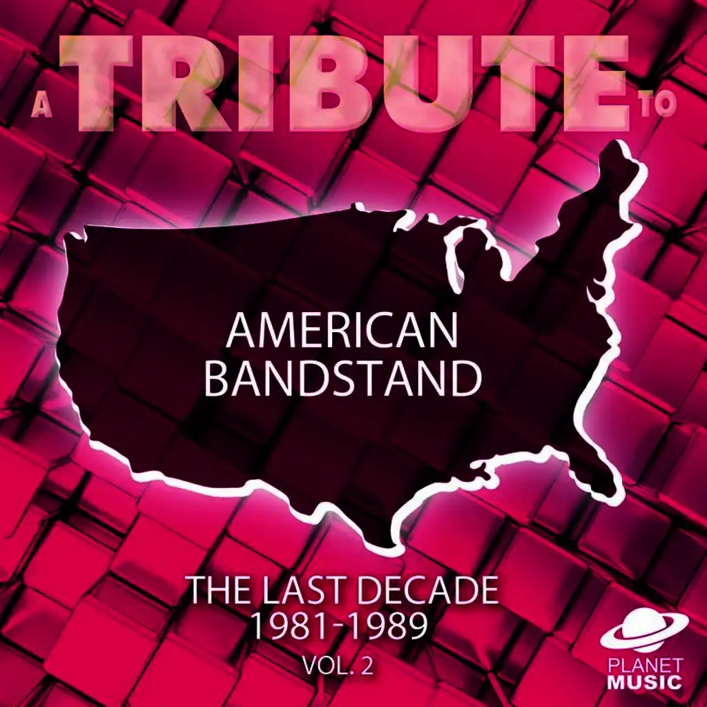 A Tribute to American Bandstand: The Last Decade: 1981-1989, Vol. 2