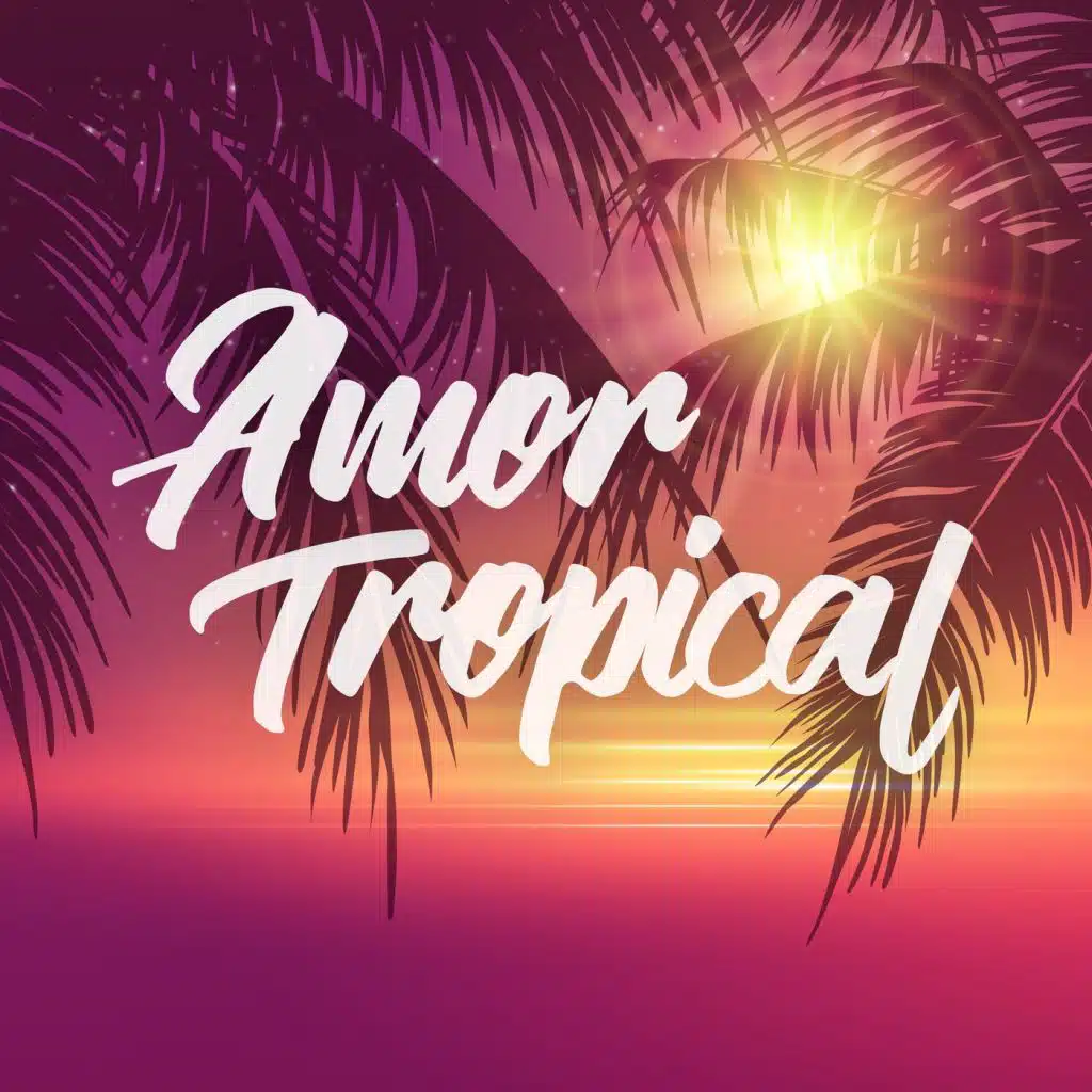 Amor Tropical