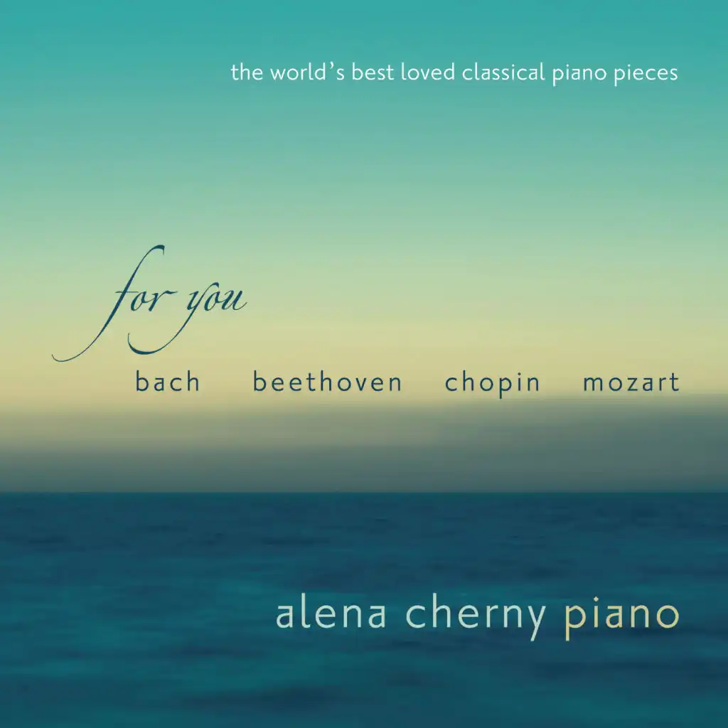 For You - The World's Best Loved Classical Piano Pieces