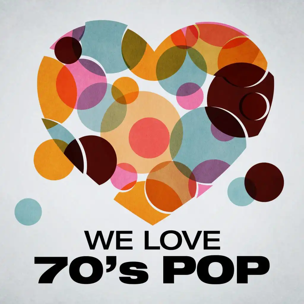 We Love: 70's Pop