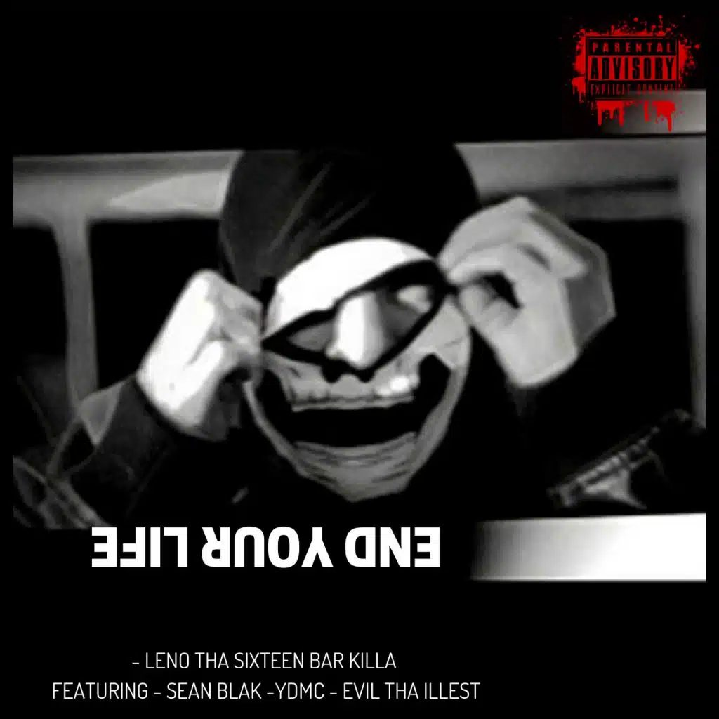 END YOUR LIFE (feat. Sean Blak, YDMC & EVIL THA ILLEST)