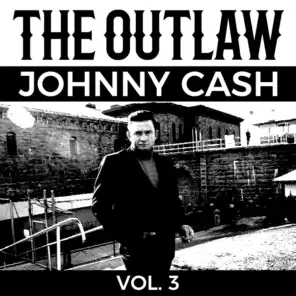 The Outlaw Johnny Cash Vol. 3