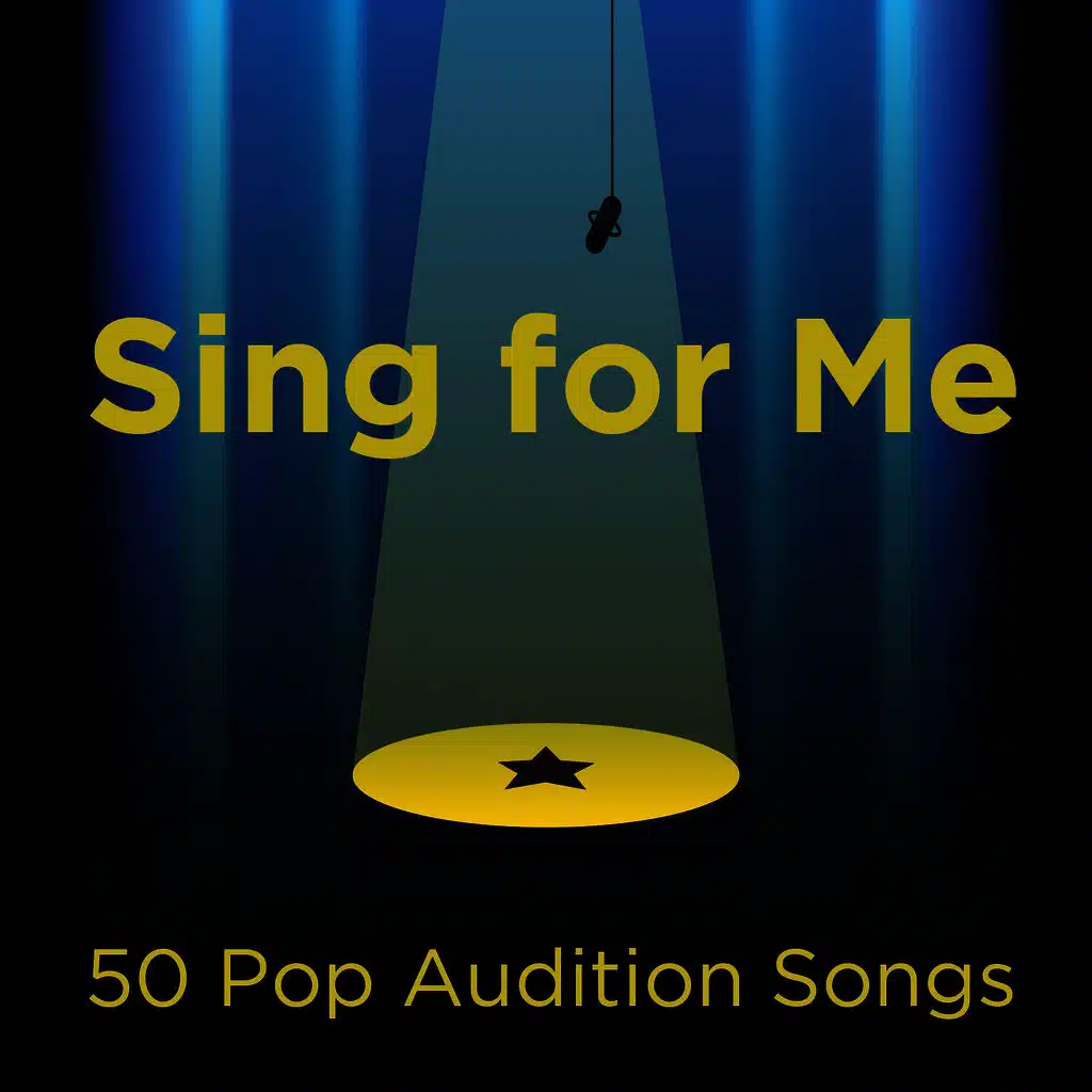 Sing for Me: 50 Pop Audition Songs