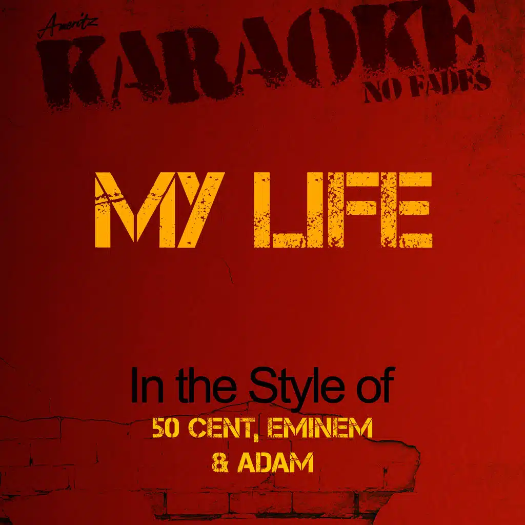 My Life (In the Style of 50 Cent, Eminem & Adam Levine) [Karaoke Version] - Single