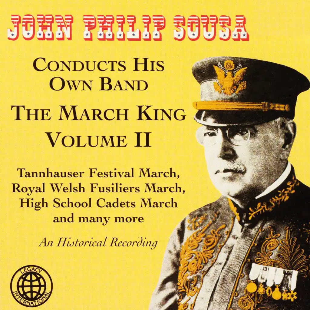 John Philip Sousa Conducts His Own Band: The March King, Vol. 2