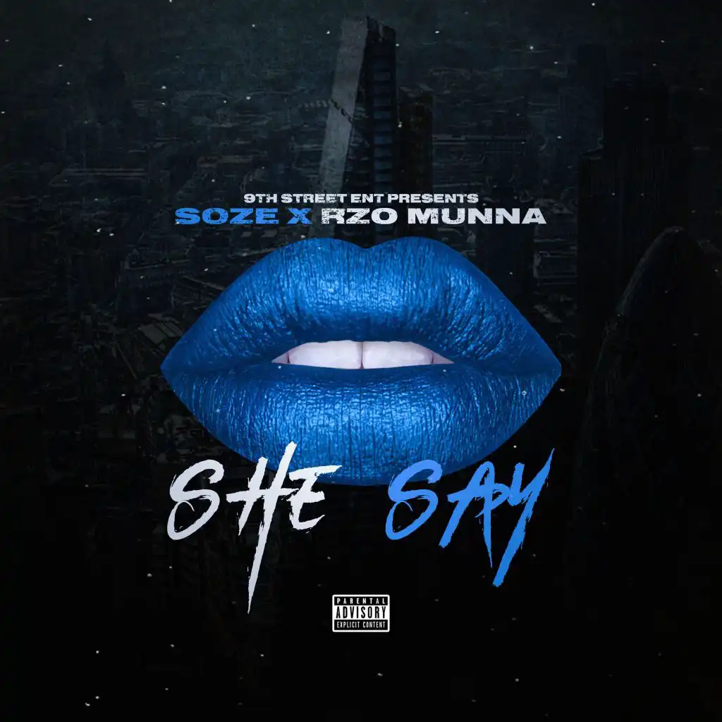 She Say (feat. Soze & Rzo Munna)