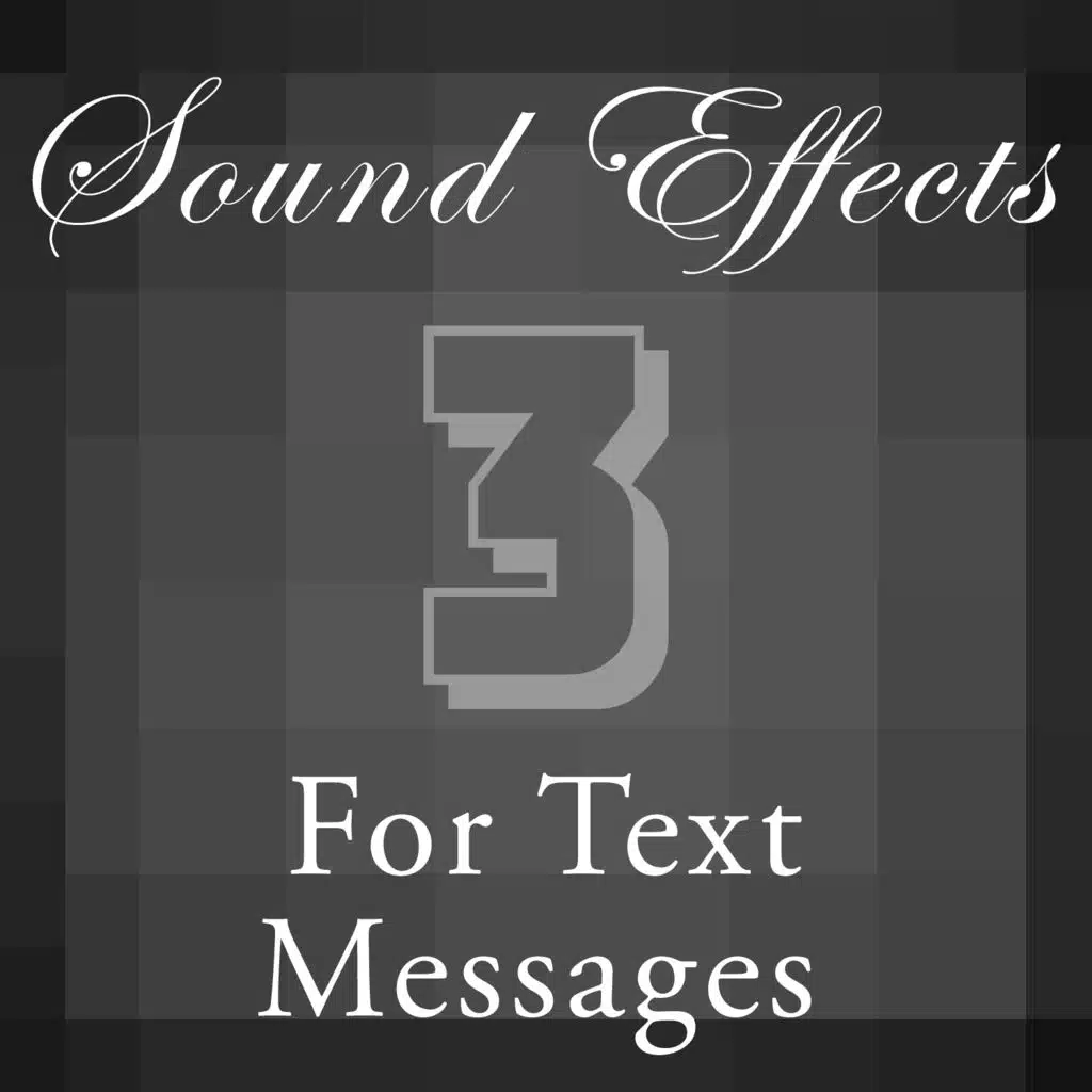 Sound Effects for Text Messages 3