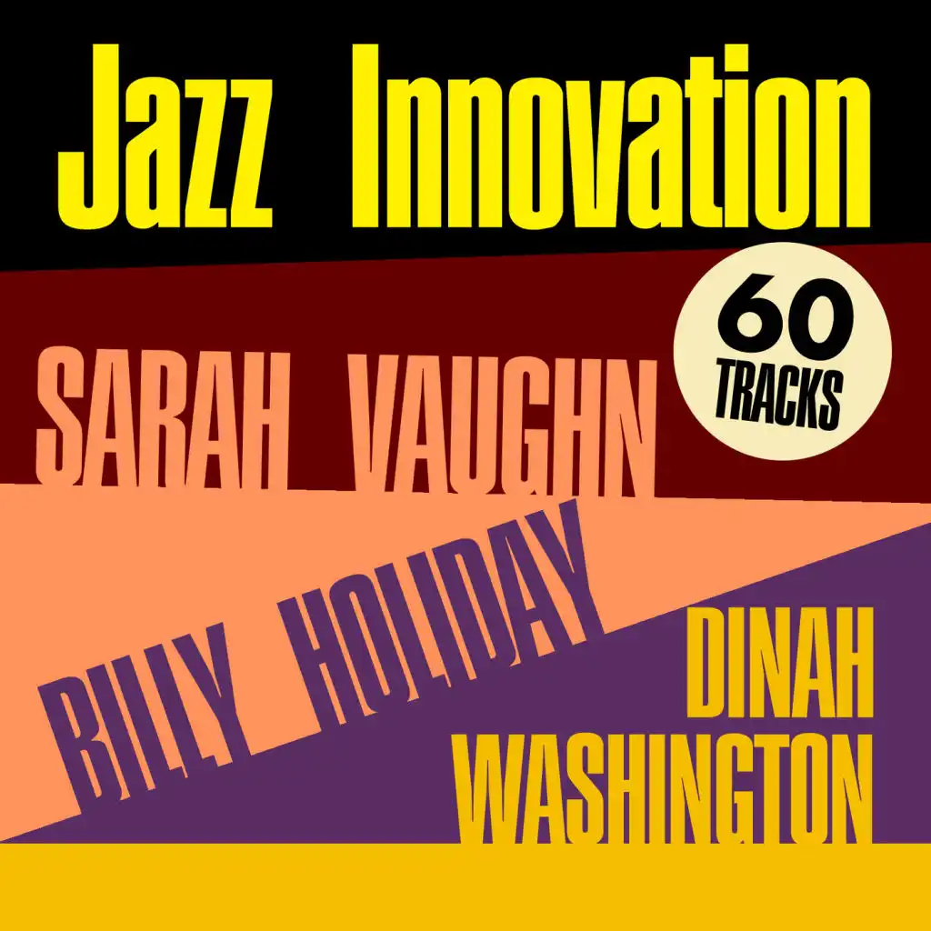 Jazz Innovation-  Sarah Vaughn,Billy Holiday & Dinah Washington