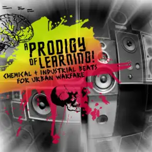 A Prodigy of Learning - Chemical & Industrial Beats for Urban Warfare