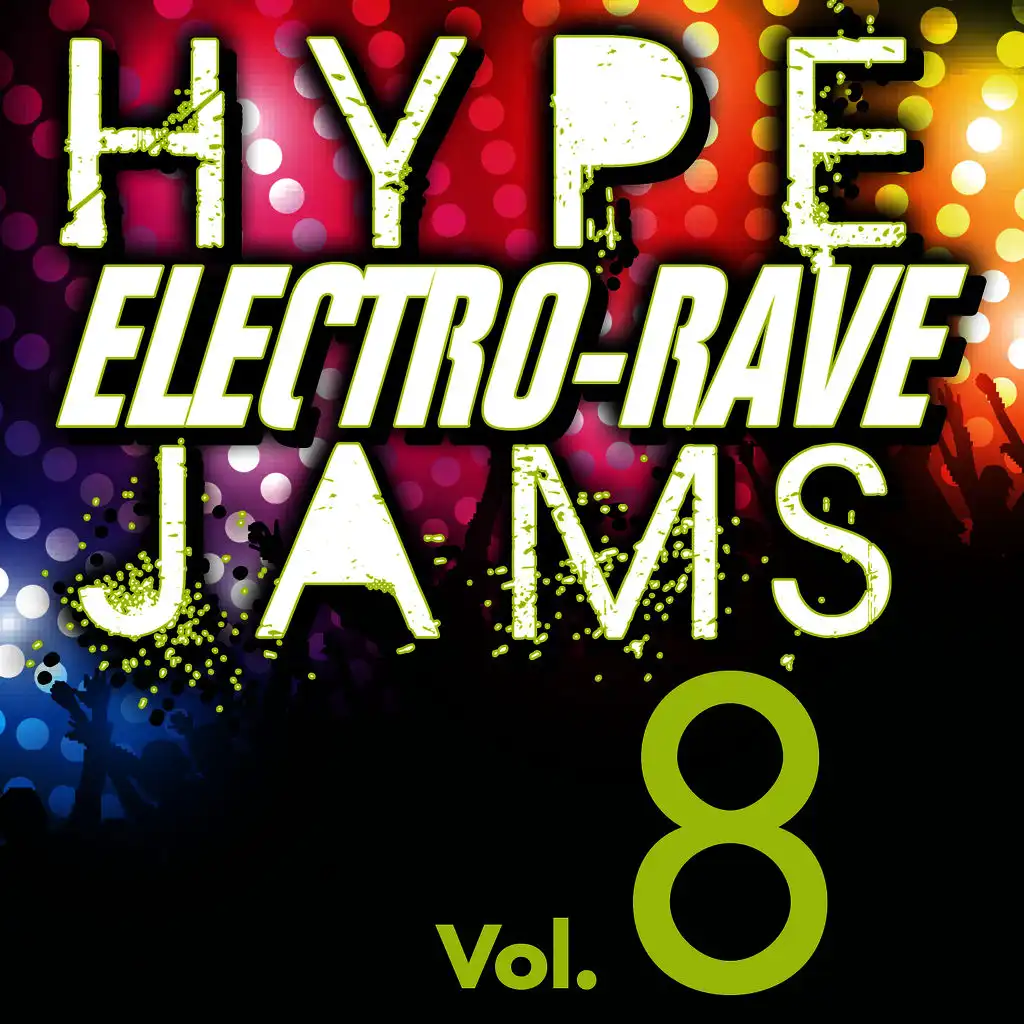 Hype Electro-Rave Jams, Vol. 8