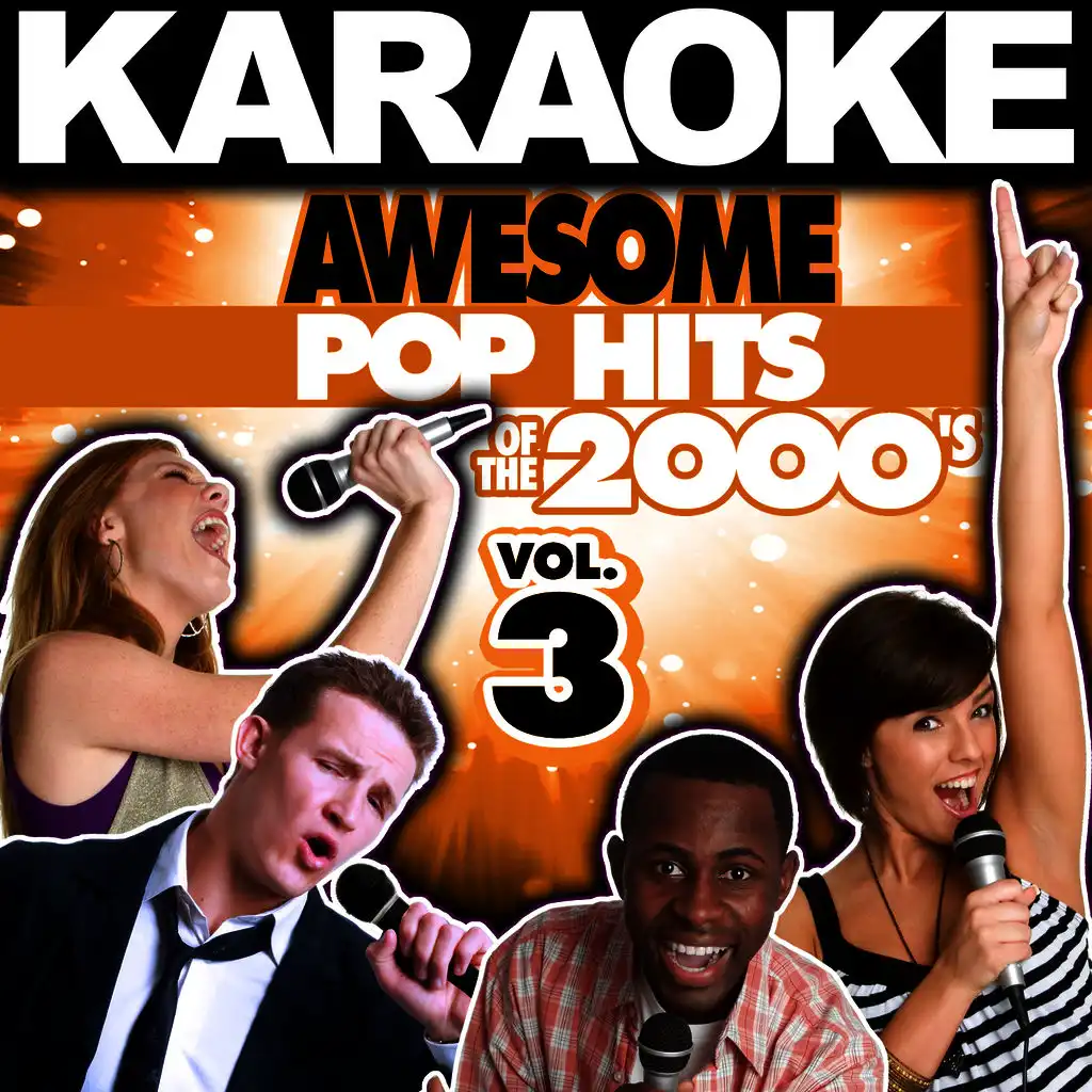 Karaoke Awesome Pop Hits of the 2000's, Vol. 3