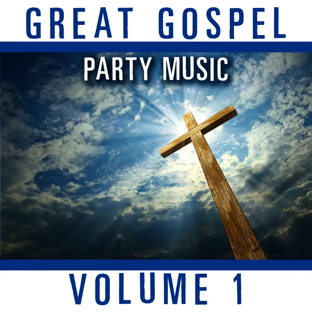 Great Gospel Party Music, Vol. 1