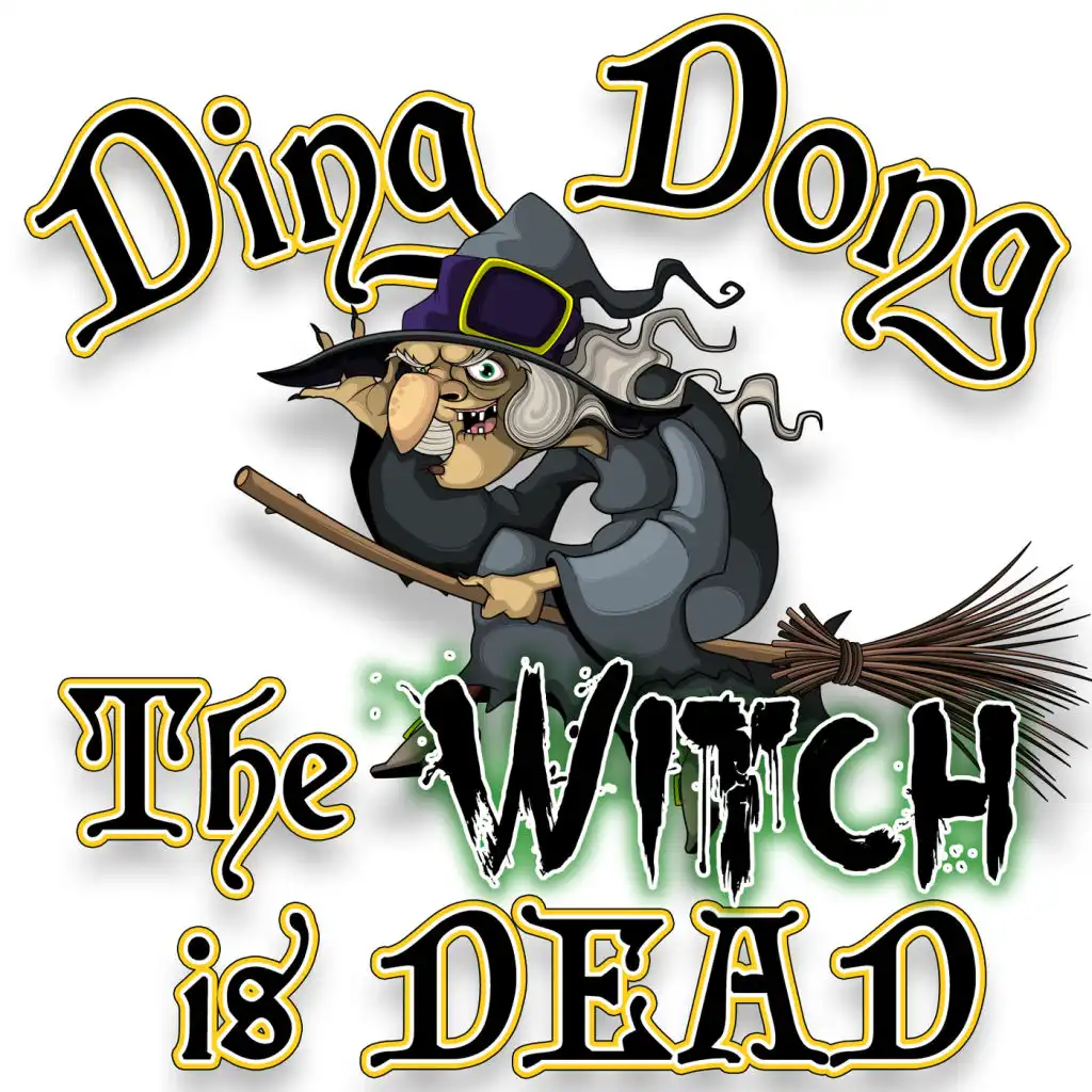 Ding Dong The Witch Is Dead